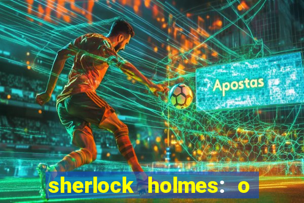 sherlock holmes: o jogo de sombras torrent